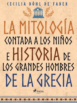 cover image of La mitología contada a los niños e historia de los grandes hombres de la Grecia